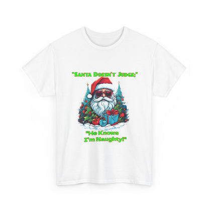 Funny Christmas T-Shirt: 'Santa Doesn't Judge' - Holiday Cheer, Unisex Heavy Cotton Tee