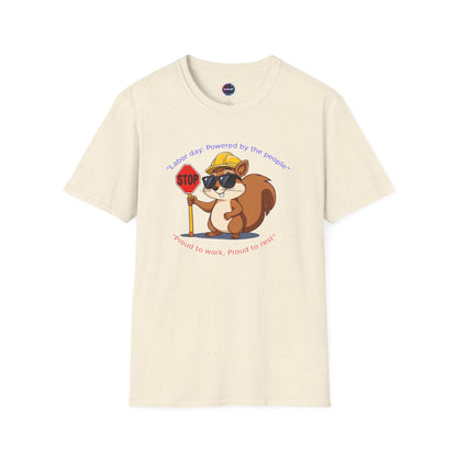 Cool Squirrel Labor Day Proud to work, proud to rest Graphic Tee, Unisex Softstyle T-Shirt for Nature Lovers, Funny Animal T-Shirt, Summer Casual Wear, Unique Gift Idea - S-Mart Shop Smart Treasures