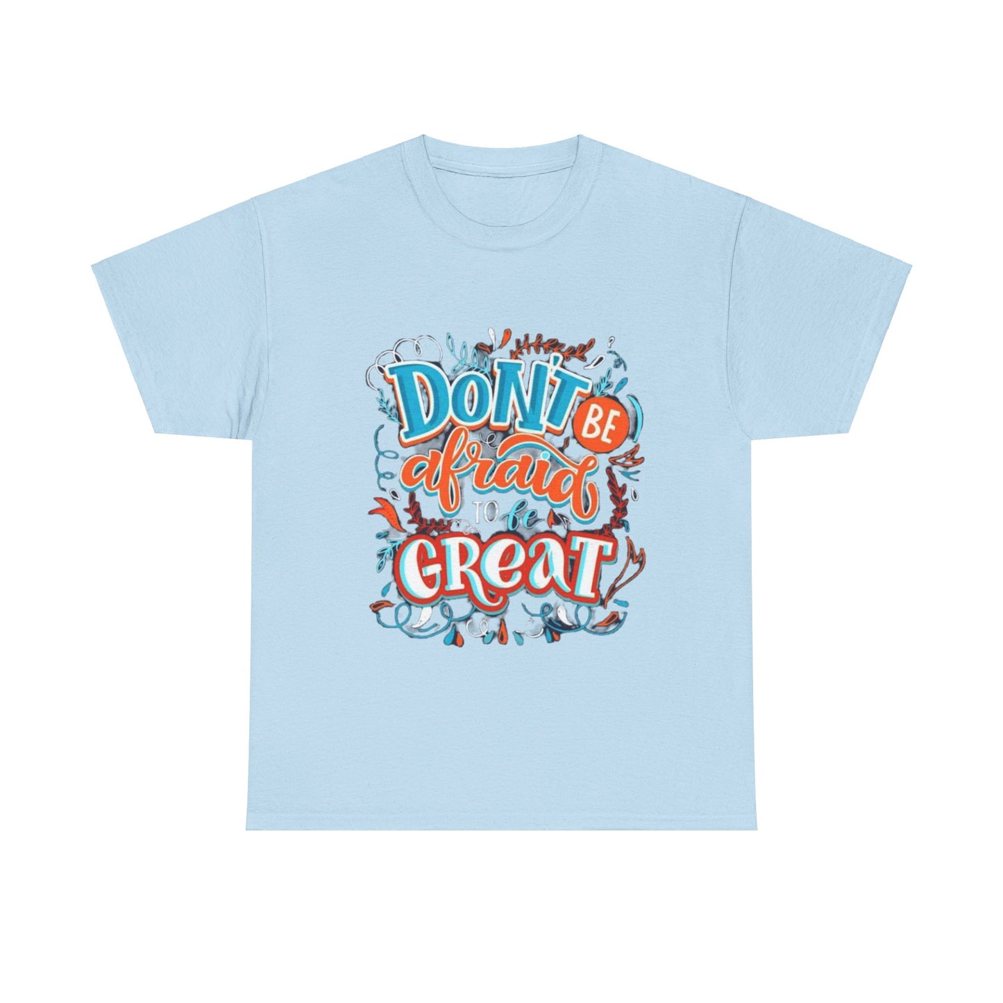 Be Great Unisex Heavy Cotton Tee