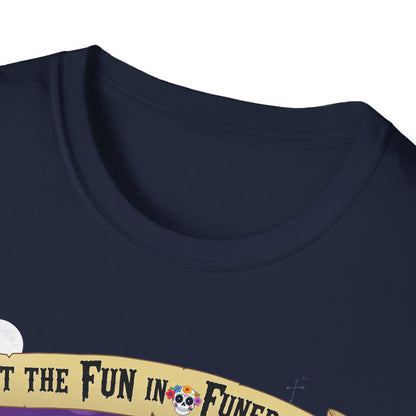 I Put The Fun In Funeral T-Shirt, I Put the Fun in Funeral Tee, Unisex Graphic Shirt, Halloween Apparel, Quirky Casual Wear