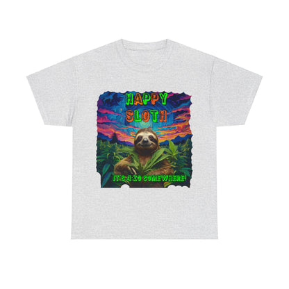 Happy Sloth 420 Some Where Unisex Heavy Cotton Tee