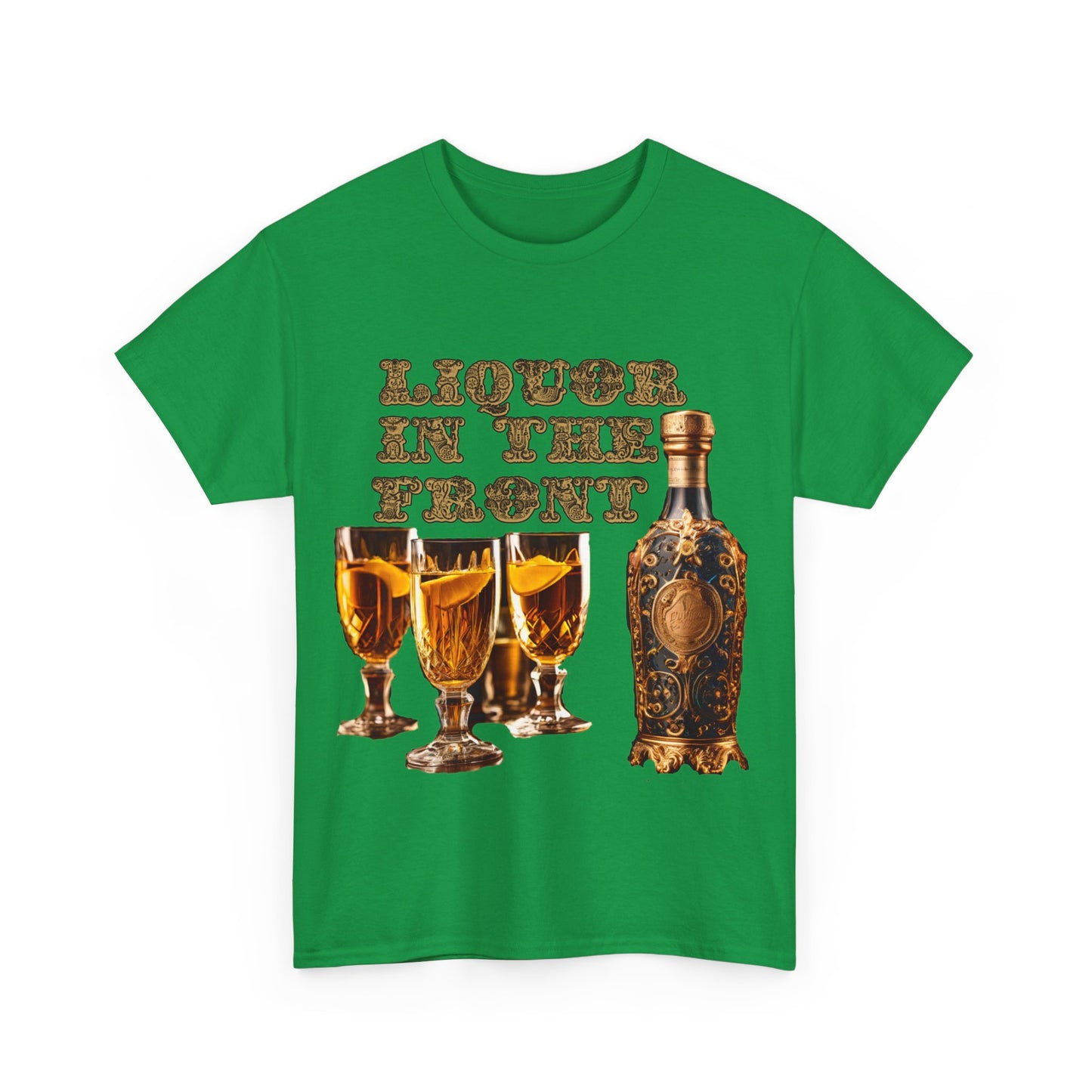 Liquor In The Front, Poker In The Rear Unisex Heavy Cotton Tee