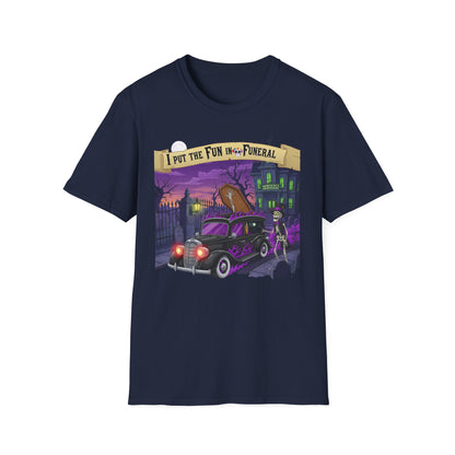I Put The Fun In Funeral T-Shirt, I Put the Fun in Funeral Tee, Unisex Graphic Shirt, Halloween Apparel, Quirky Casual Wear