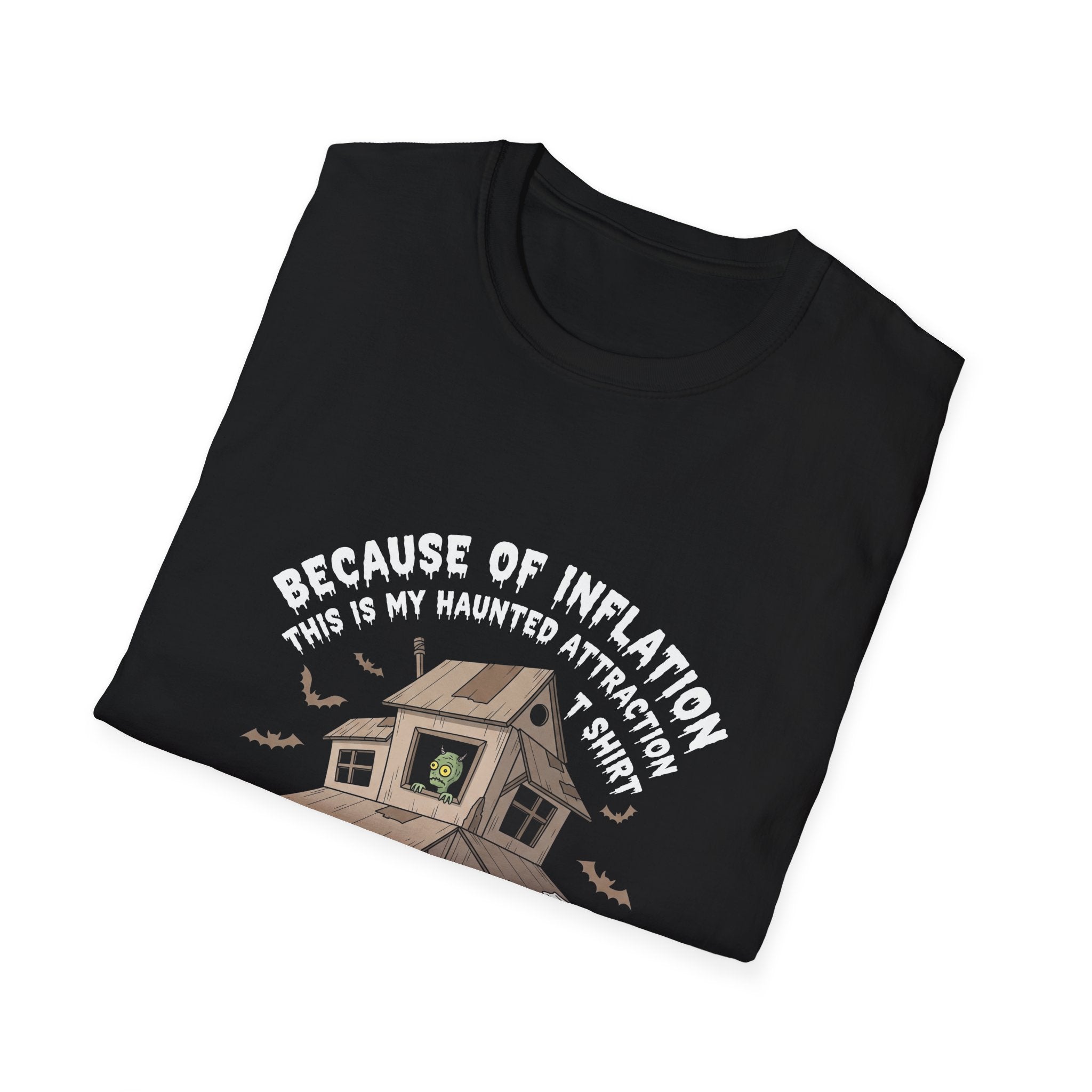 My haunted attraction T shirt because of inflation T-Shirt, Halloween Tee, Unisex Graphic Shirt, Ghostly Apparel, Fun Casual Wear, Perfect for Fall Celebrations