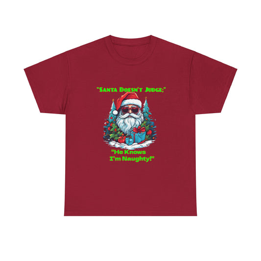 Funny Christmas T-Shirt: 'Santa Doesn't Judge' - Holiday Cheer, Unisex Heavy Cotton Tee