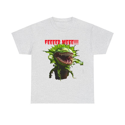 Feeed Meeee Unisex Heavy Cotton Tee