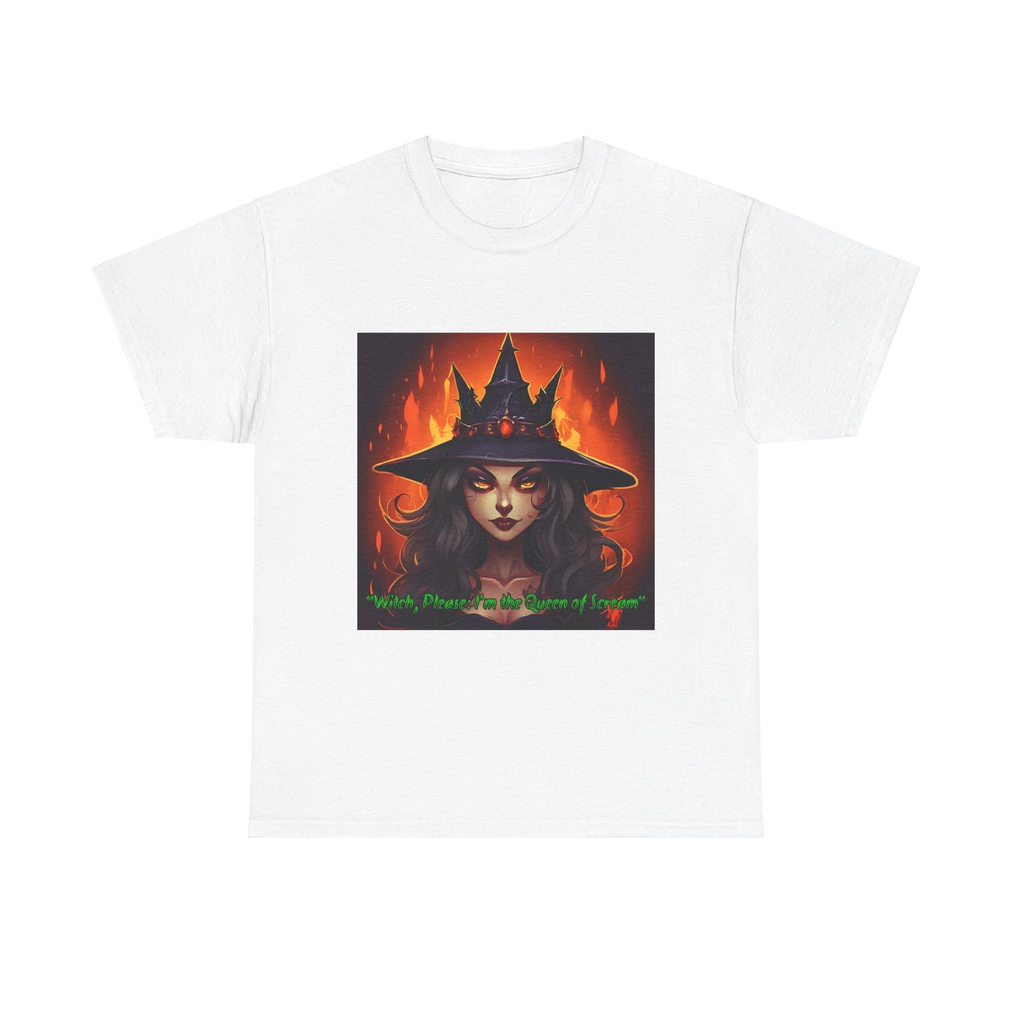 Witch Please Im The Queen Of Scream Unisex Heavy Cotton Tee