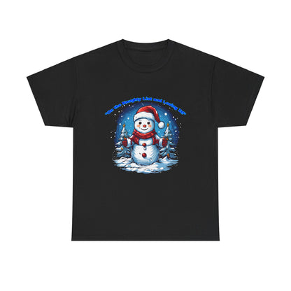 Festive Snowman On the naughty list and loving it - Unisex Heavy Cotton Tee - Perfect Holiday Gift