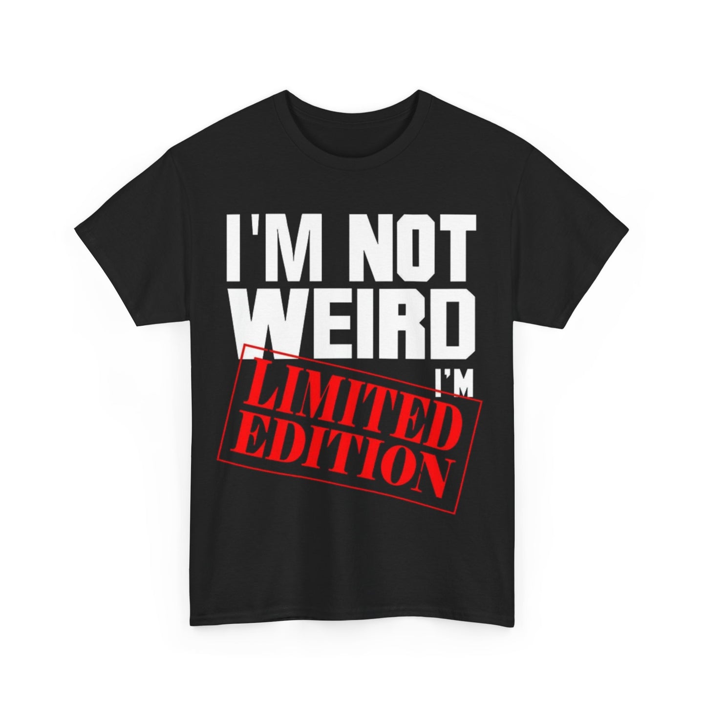 Not Weird Limited Edition 2Unisex Heavy Cotton Tee