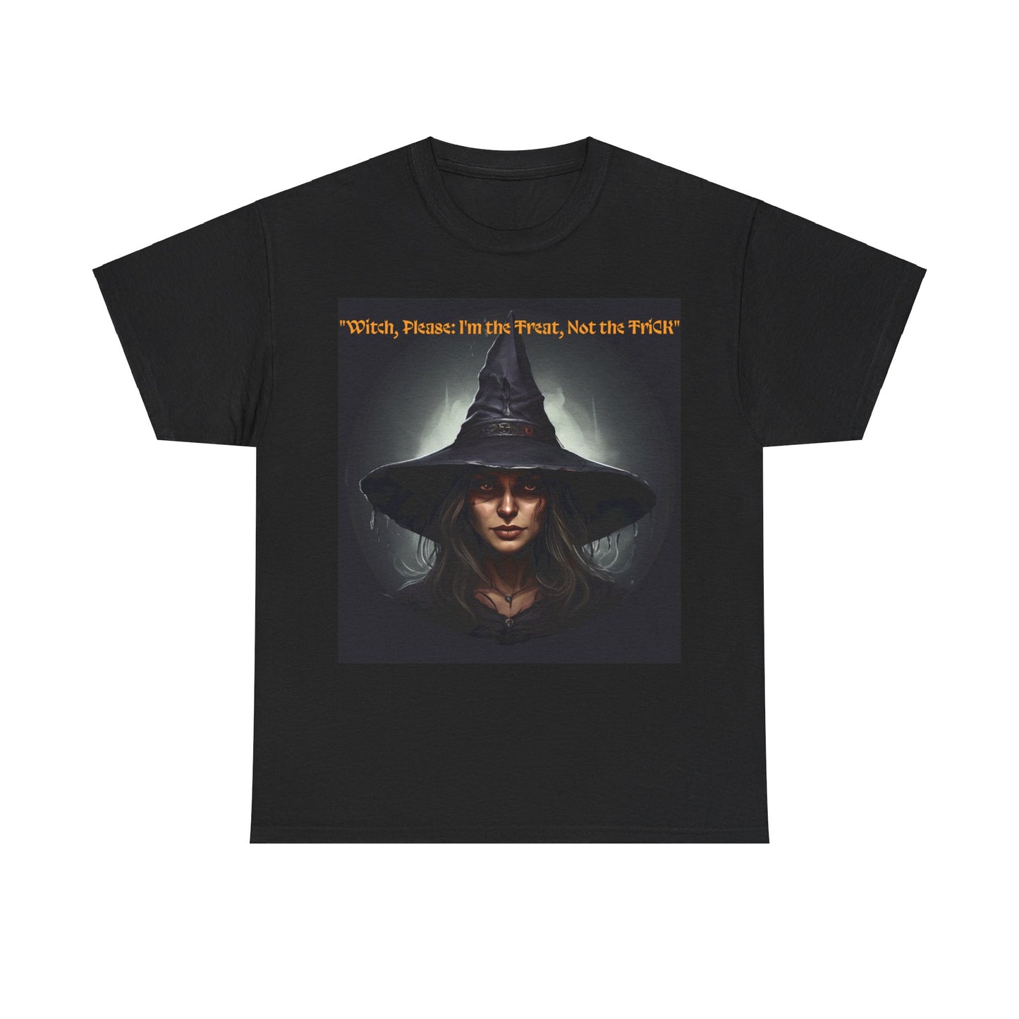 witch Please Im The treat Not The trick Unisex Heavy Cotton Tee