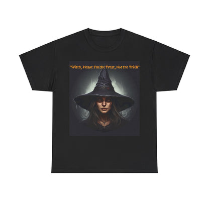 witch Please Im The treat Not The trick Unisex Heavy Cotton Tee