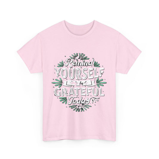 Be Grateful Unisex Heavy Cotton Tee - S-Mart Shop Smart Treasures