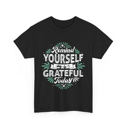 Be Grateful Unisex Heavy Cotton Tee - S-Mart Shop Smart Treasures