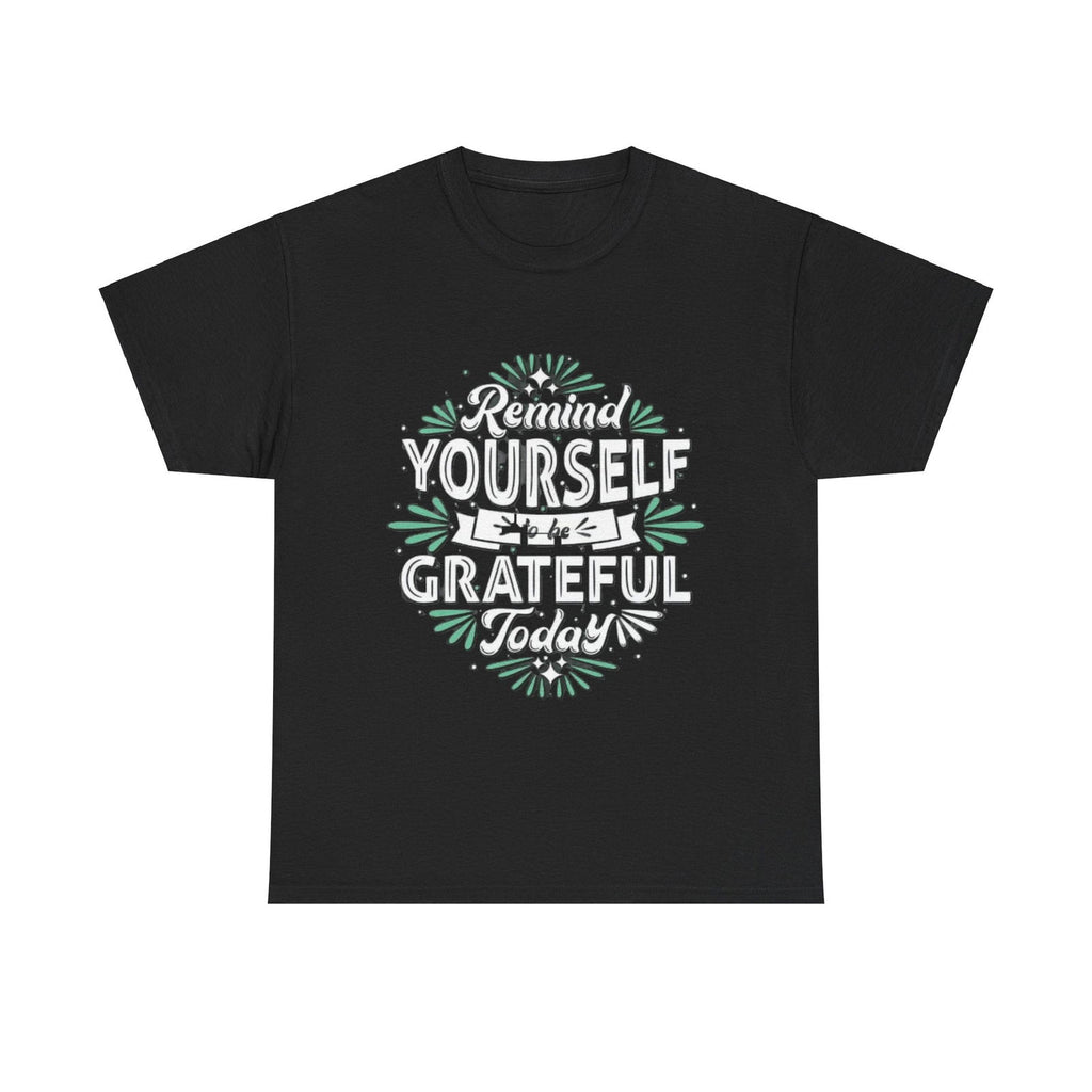 Be Grateful Unisex Heavy Cotton Tee - S-Mart Shop Smart Treasures