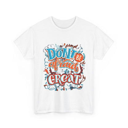 Be Great Unisex Heavy Cotton Tee - S-Mart Shop Smart Treasures