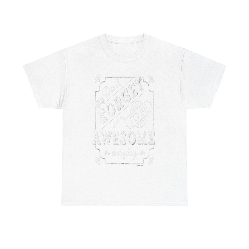 Be awesome Unisex Heavy Cotton Tee - S-Mart Shop Smart Treasures