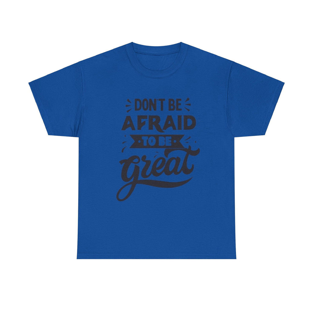 Dont Be Afraid Unisex Heavy Cotton Tee - S-Mart Shop Smart Treasures