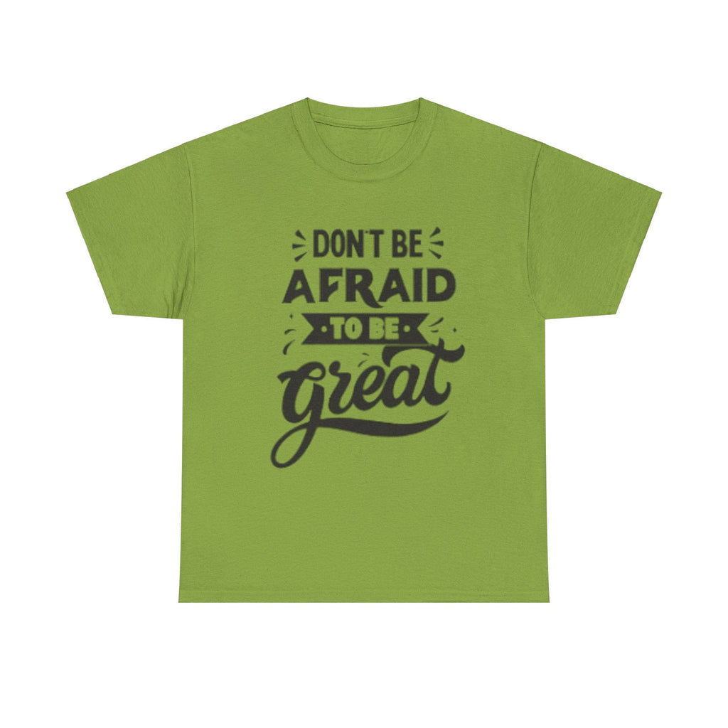 Dont Be Afraid Unisex Heavy Cotton Tee - S-Mart Shop Smart Treasures