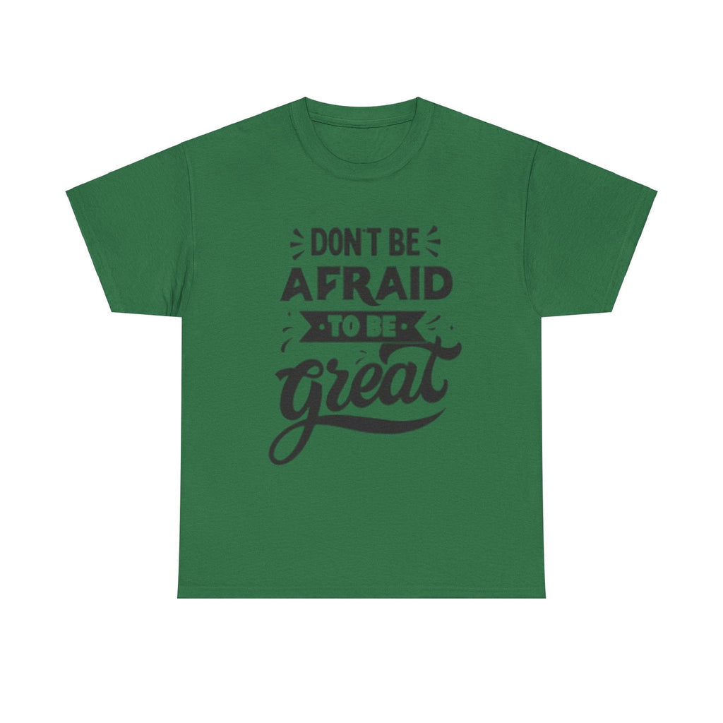 Dont Be Afraid Unisex Heavy Cotton Tee - S-Mart Shop Smart Treasures