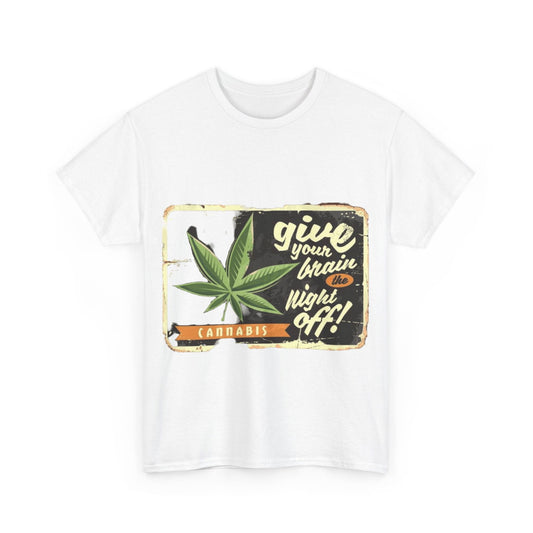 Give Your Brain Off Unisex Heavy Cotton Tee - S-Mart Shop Smart Treasures