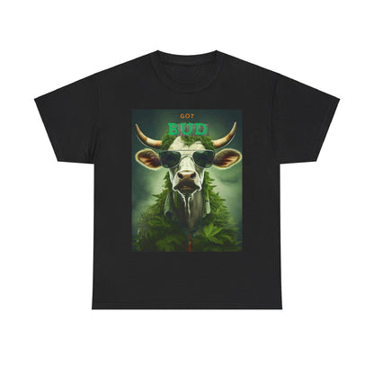 Got Bud Steaks Are High Unisex Heavy Cotton Tee - S-Mart Shop Smart Treasures