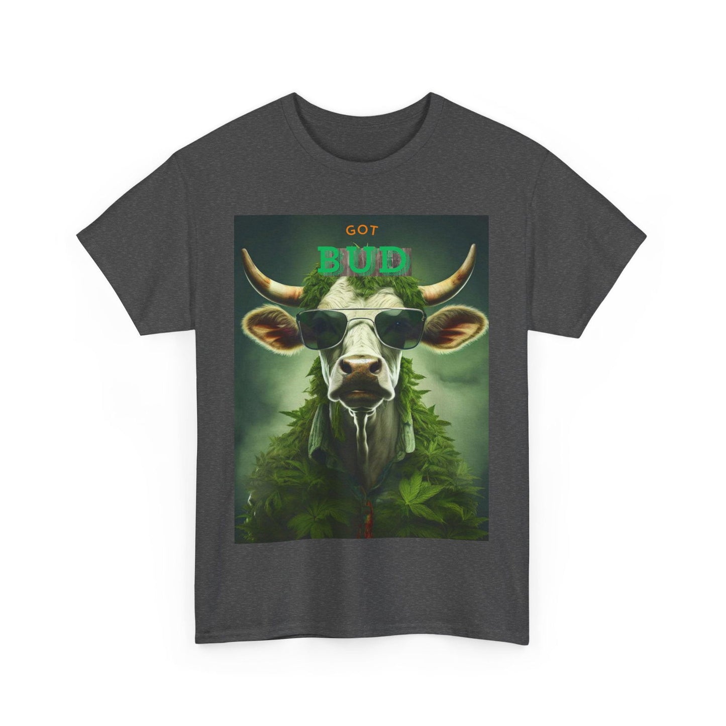 Got Bud Steaks Are High Unisex Heavy Cotton Tee - S-Mart Shop Smart Treasures