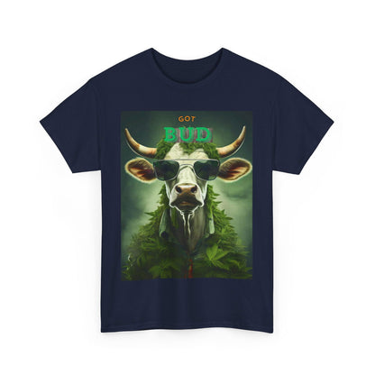 Got Bud Steaks Are High Unisex Heavy Cotton Tee - S-Mart Shop Smart Treasures