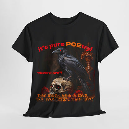 Its Pure Poetry Nevermore Unisex Heavy Cotton Tee - S-Mart Shop Smart Treasures