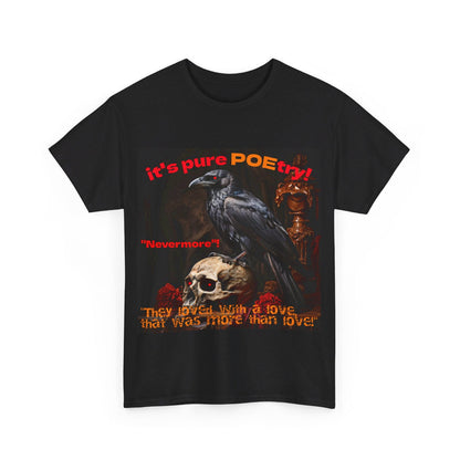 Its Pure Poetry Nevermore Unisex Heavy Cotton Tee - S-Mart Shop Smart Treasures