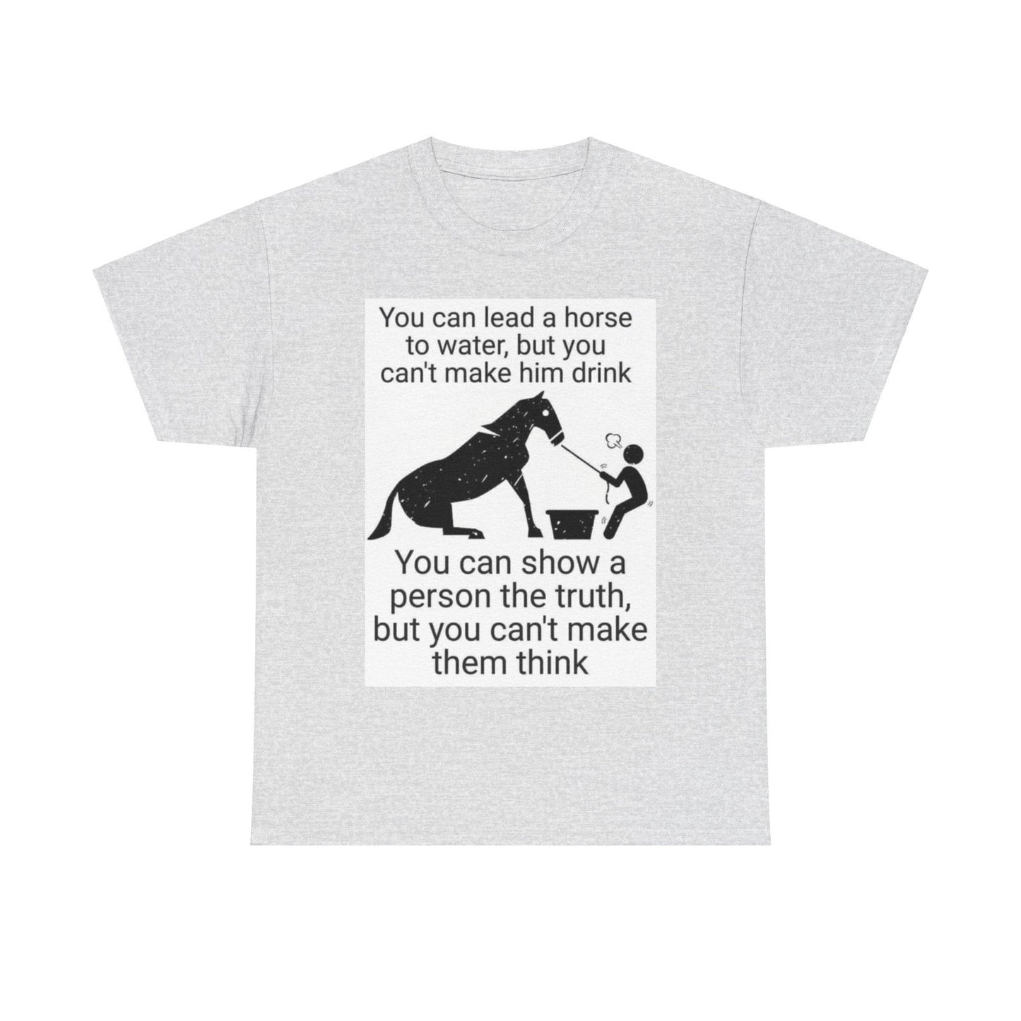 Lead A Horse Unisex Heavy Cotton Tee - S-Mart Shop Smart Treasures