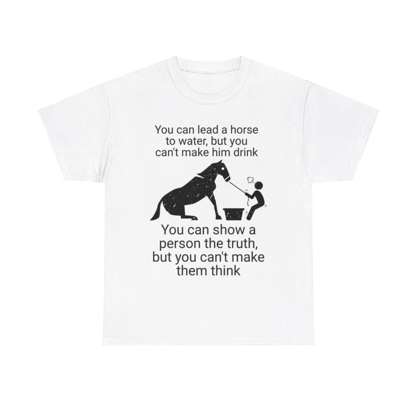 Lead A Horse Unisex Heavy Cotton Tee - S-Mart Shop Smart Treasures