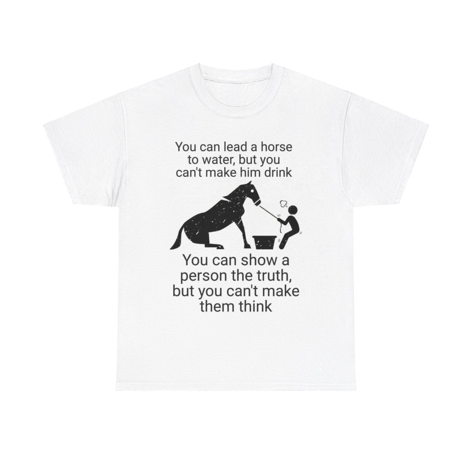 Lead A Horse Unisex Heavy Cotton Tee - S-Mart Shop Smart Treasures