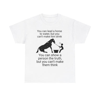 Lead A Horse Unisex Heavy Cotton Tee - S-Mart Shop Smart Treasures