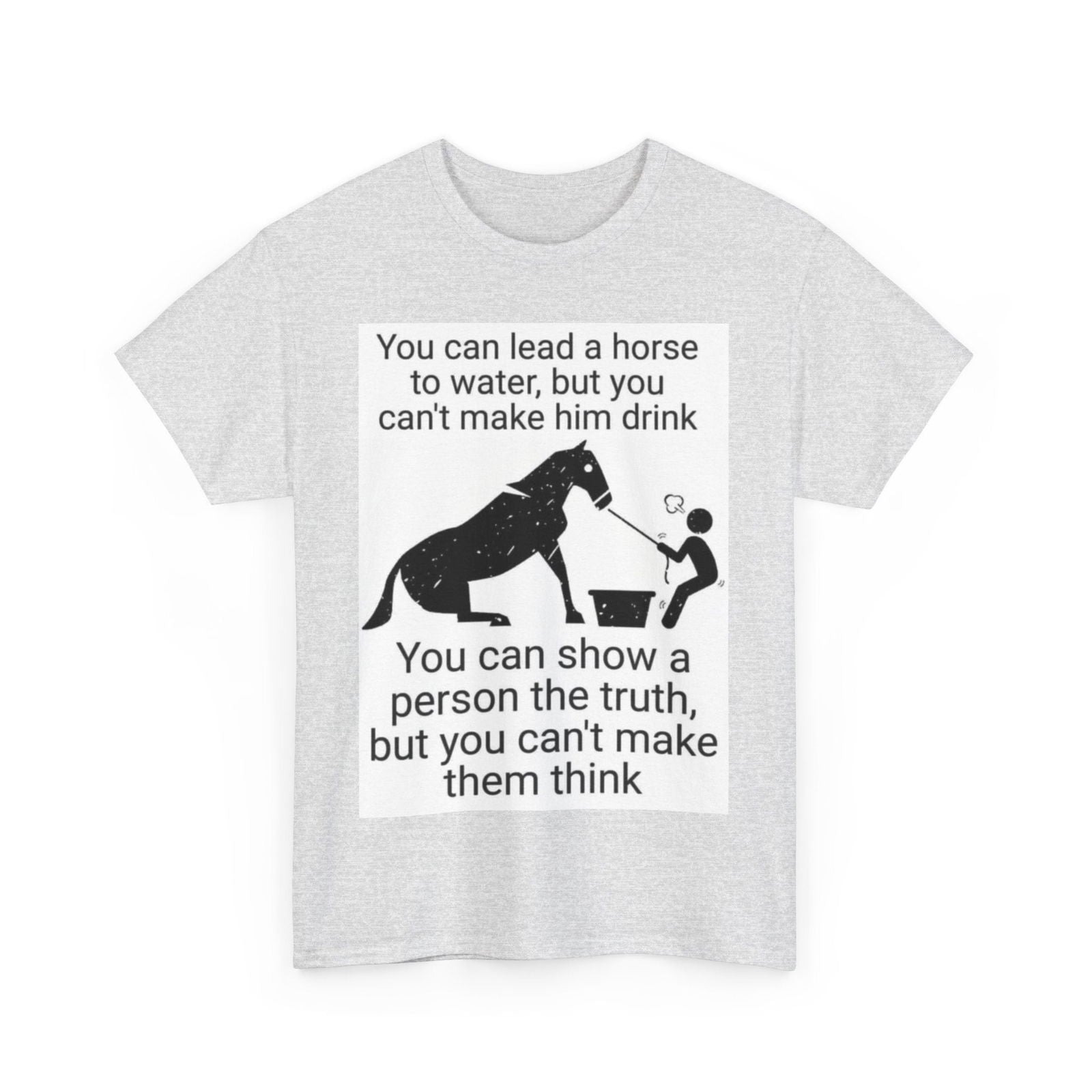 Lead A Horse Unisex Heavy Cotton Tee - S-Mart Shop Smart Treasures