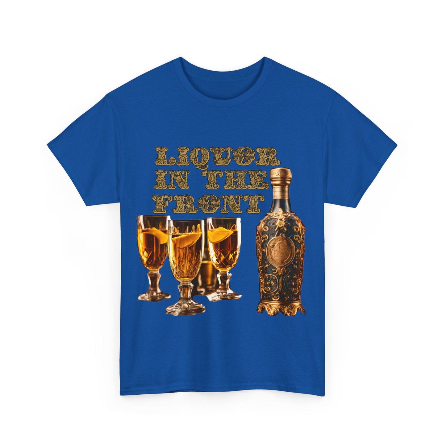 Liquor In The Front, Poker In The Rear Unisex Heavy Cotton Tee - S-Mart Shop Smart Treasures
