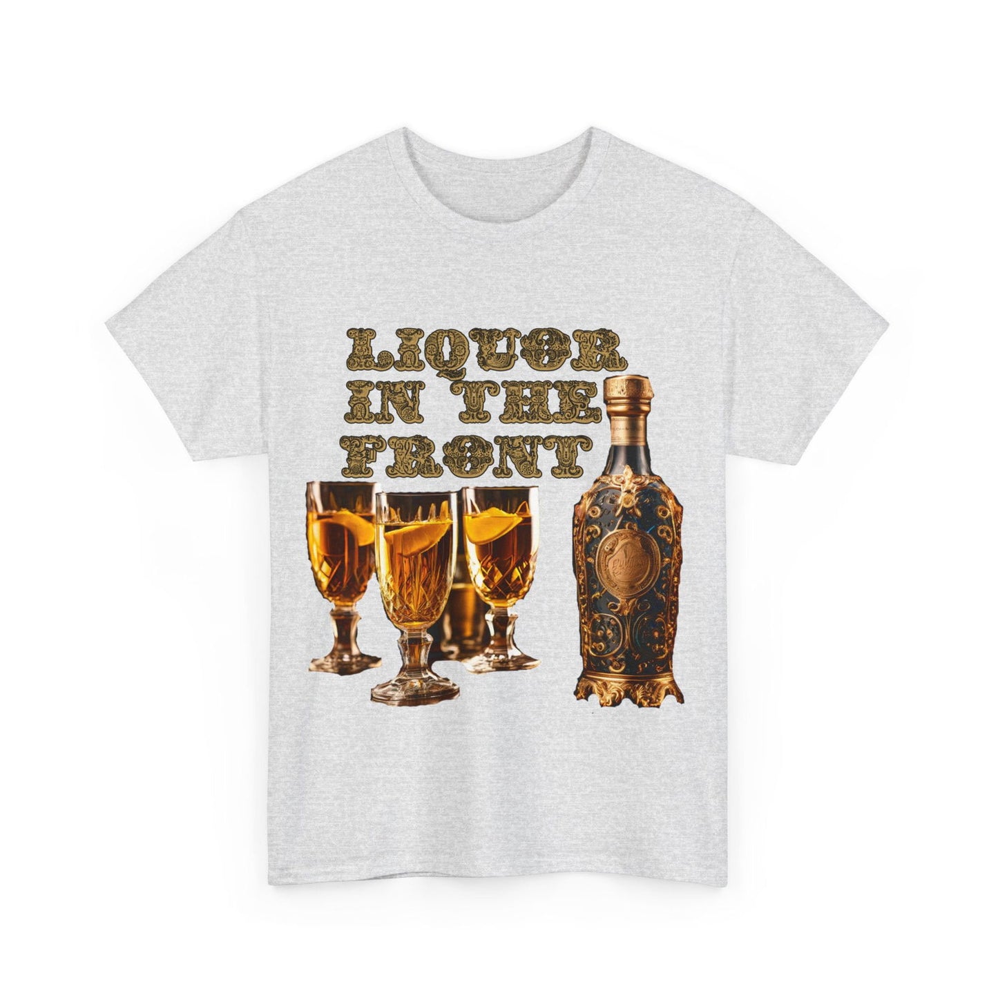 Liquor In The Front, Poker In The Rear Unisex Heavy Cotton Tee - S-Mart Shop Smart Treasures