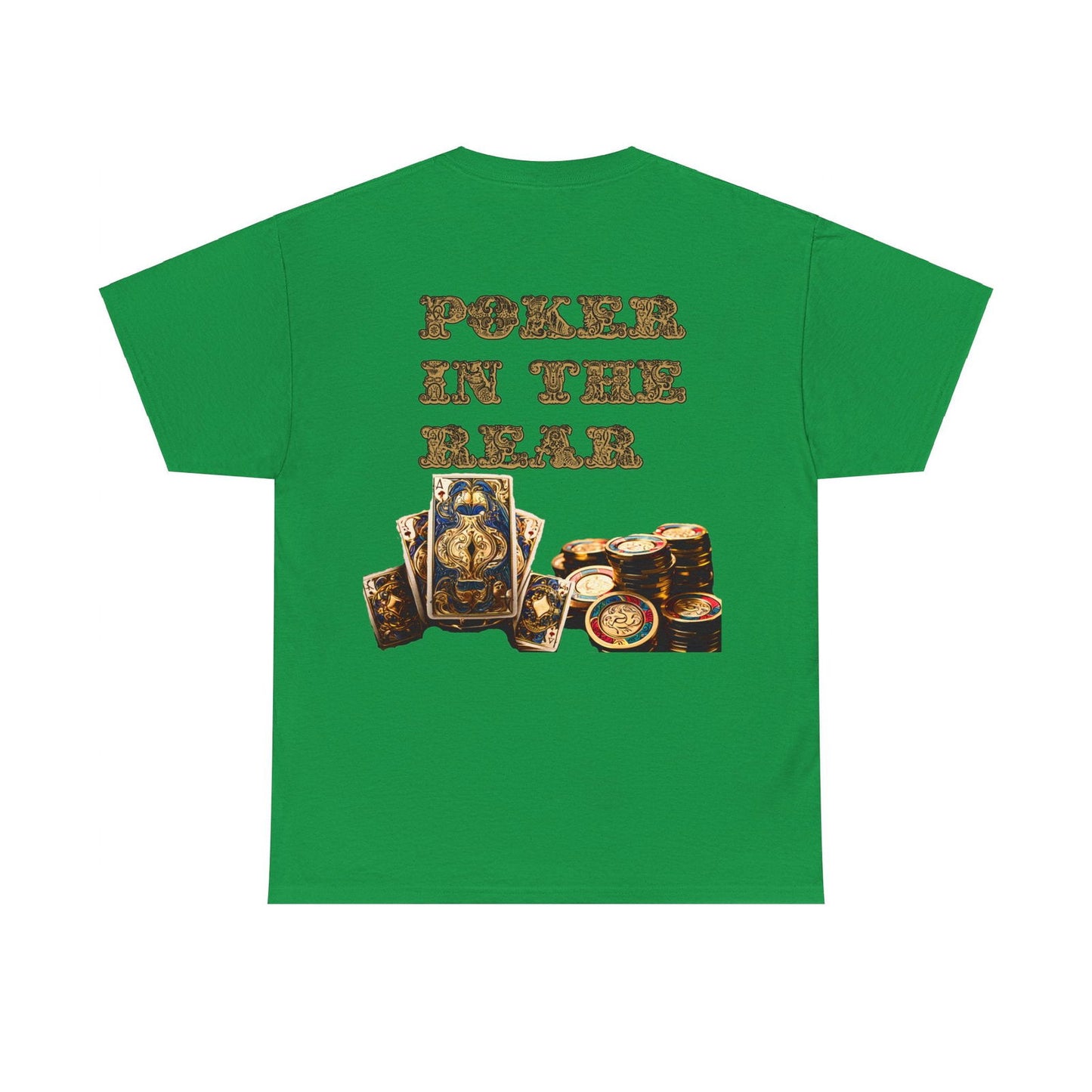 Liquor In The Front, Poker In The Rear Unisex Heavy Cotton Tee - S-Mart Shop Smart Treasures