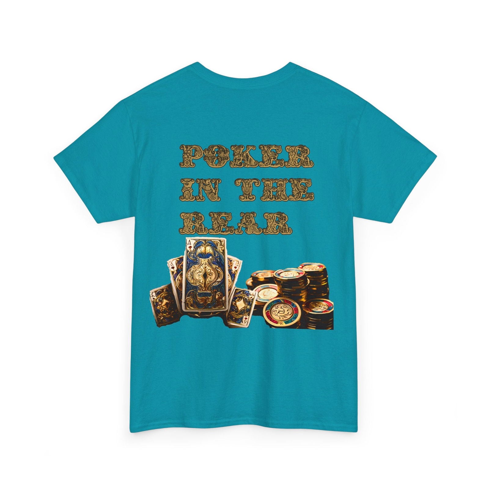Liquor In The Front, Poker In The Rear Unisex Heavy Cotton Tee - S-Mart Shop Smart Treasures