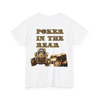 Liquor In The Front, Poker In The Rear Unisex Heavy Cotton Tee - S-Mart Shop Smart Treasures
