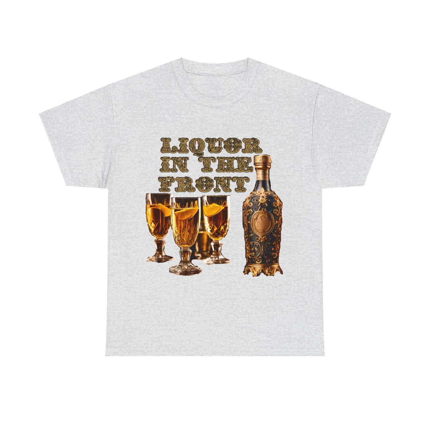 Liquor In The Front, Poker In The Rear Unisex Heavy Cotton Tee - S-Mart Shop Smart Treasures