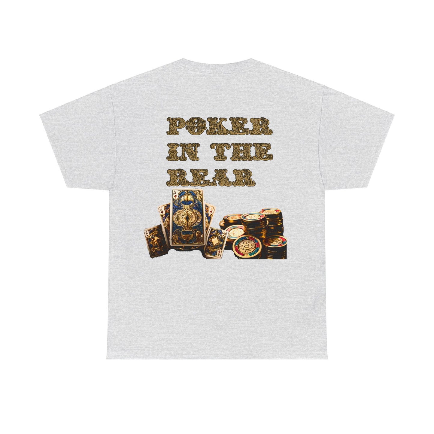 Liquor In The Front, Poker In The Rear Unisex Heavy Cotton Tee - S-Mart Shop Smart Treasures