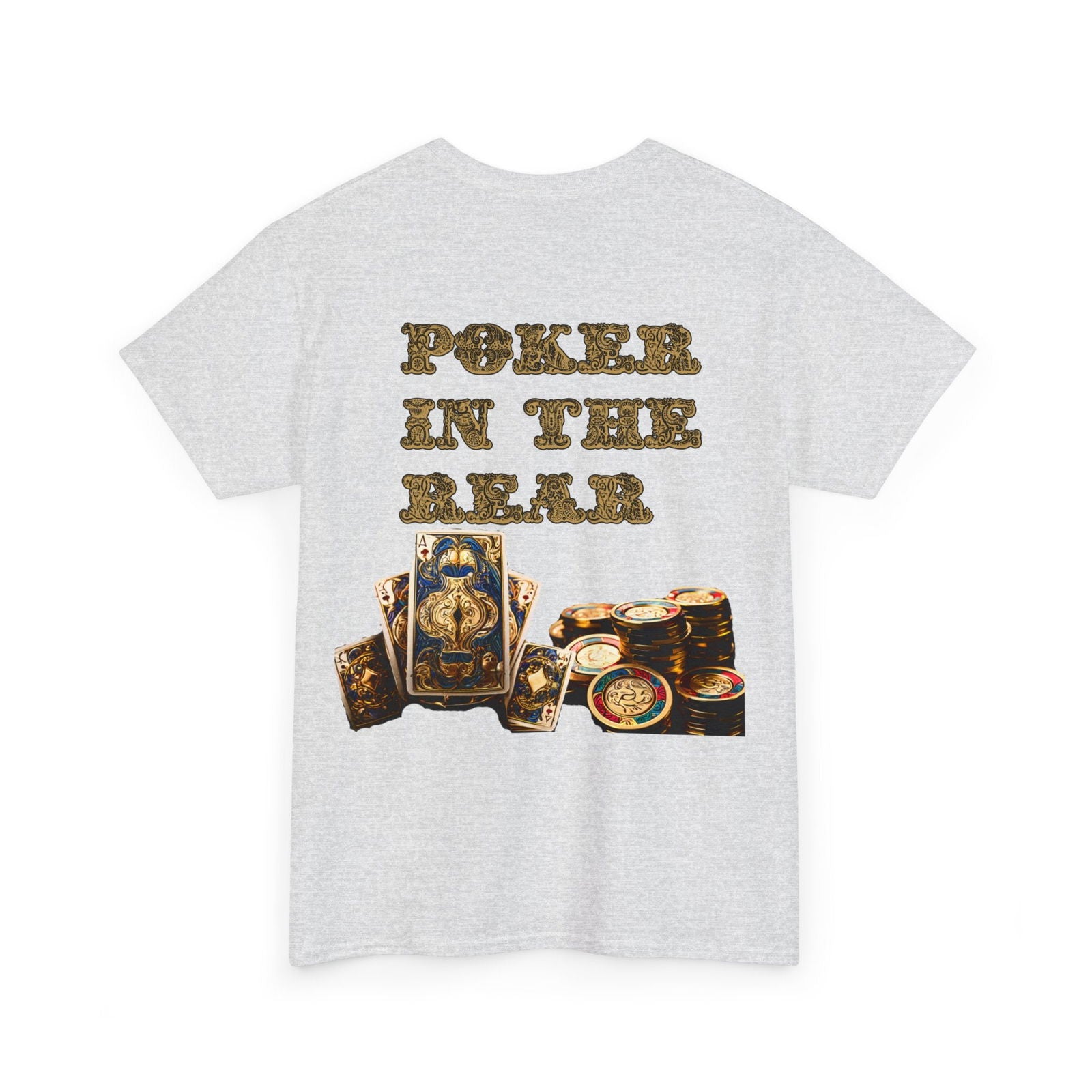 Liquor In The Front, Poker In The Rear Unisex Heavy Cotton Tee - S-Mart Shop Smart Treasures