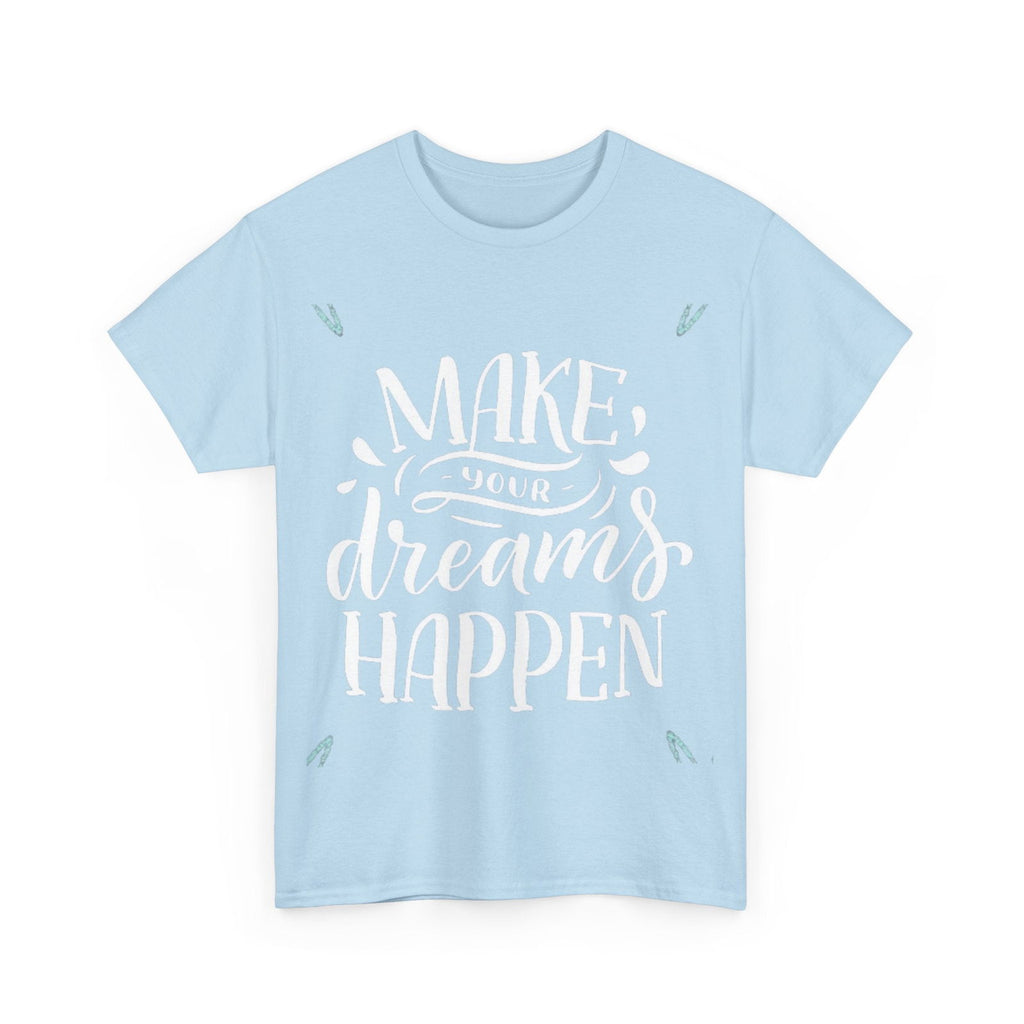 Make A Dream Unisex Heavy Cotton Tee - S-Mart Shop Smart Treasures