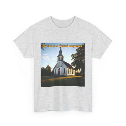 My Boss Is A Jewish Carpenter Unisex Heavy Cotton Tee - S-Mart Shop Smart Treasures