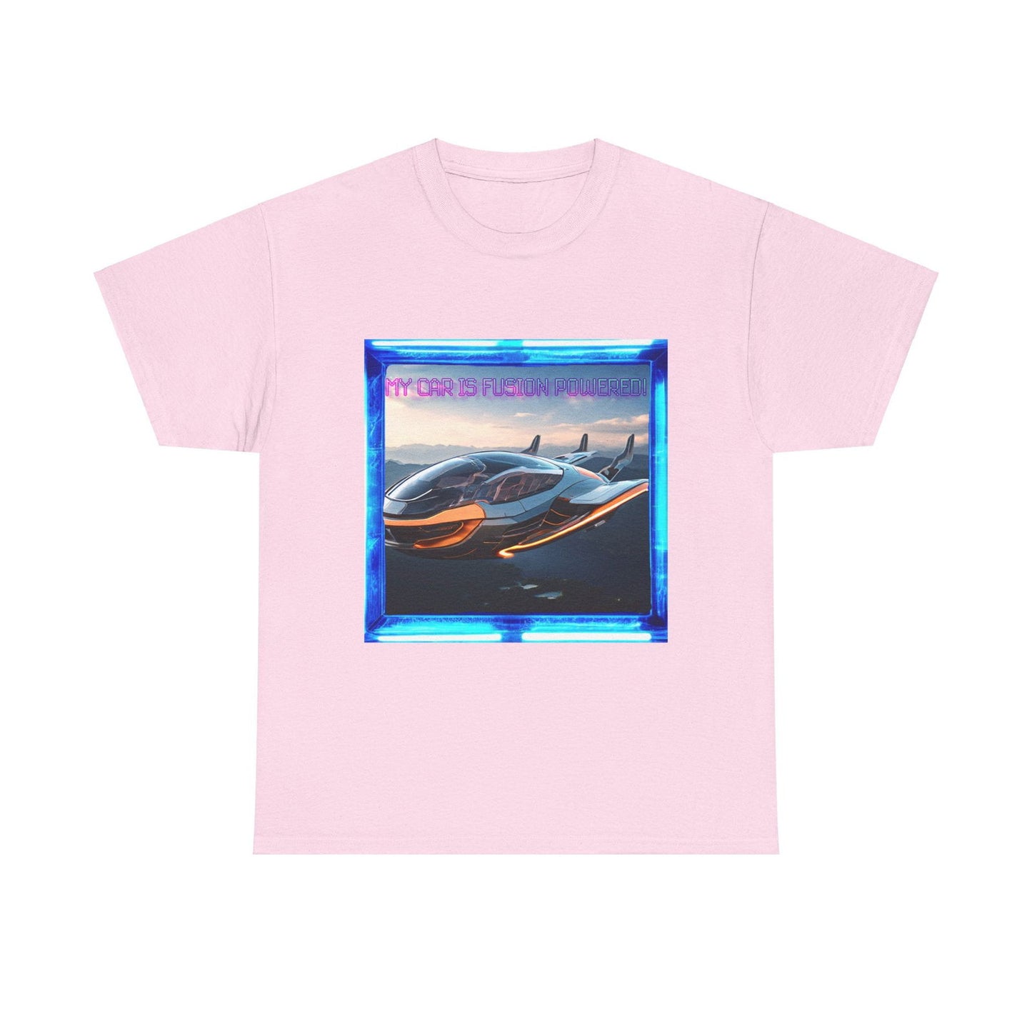 My Car Is Fusion Powered Unisex Heavy Cotton Tee - S-Mart Shop Smart Treasures