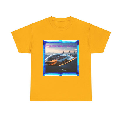 My Car Is Fusion Powered Unisex Heavy Cotton Tee - S-Mart Shop Smart Treasures