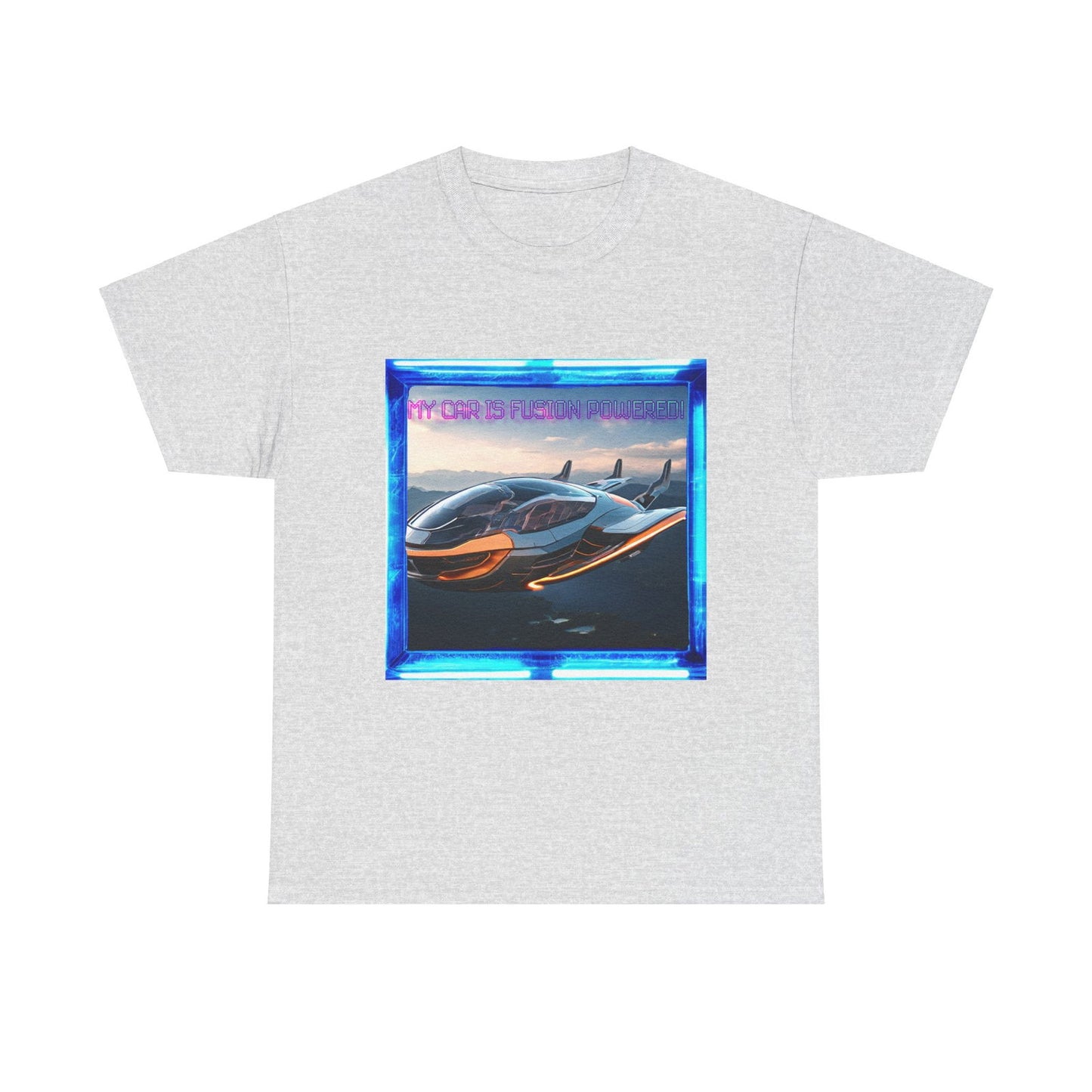 My Car Is Fusion Powered Unisex Heavy Cotton Tee - S-Mart Shop Smart Treasures