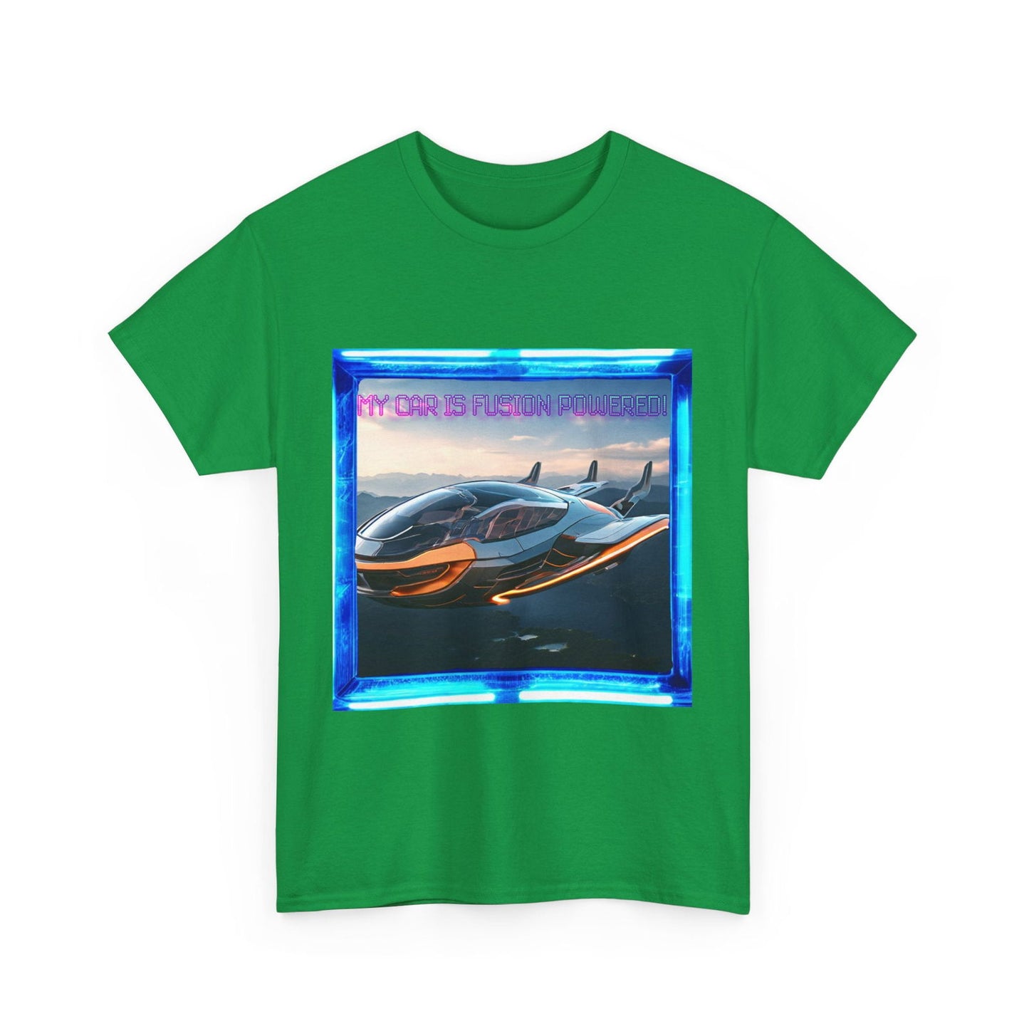 My Car Is Fusion Powered Unisex Heavy Cotton Tee - S-Mart Shop Smart Treasures