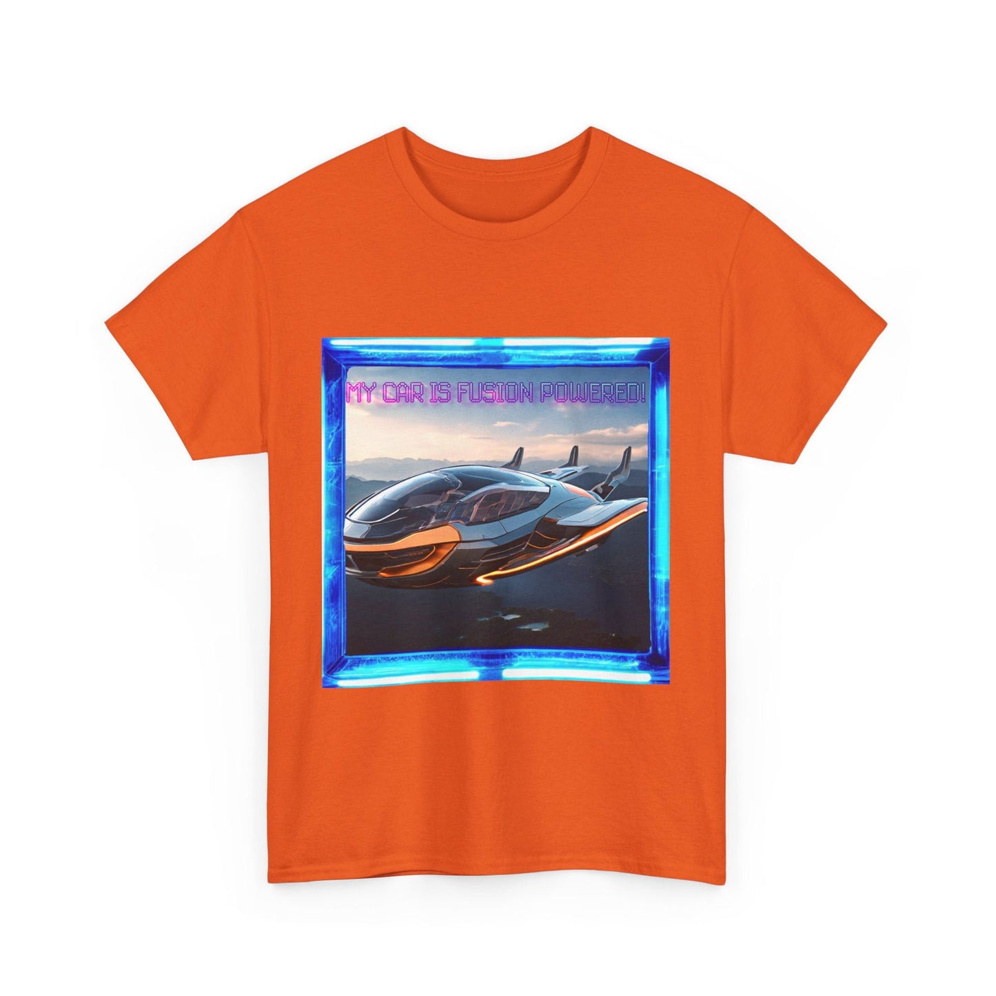 My Car Is Fusion Powered Unisex Heavy Cotton Tee - S-Mart Shop Smart Treasures