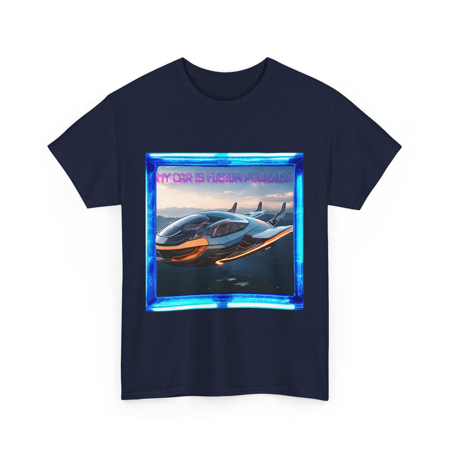 My Car Is Fusion Powered Unisex Heavy Cotton Tee - S-Mart Shop Smart Treasures